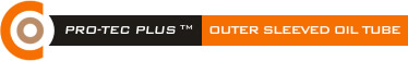 Pro-Tec Plus Outer Sleeved Oil Tube